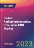 Global Radiopharmaceutical Preclinical CRO Market Size, Market Share, Application Analysis, Regional Outlook, Growth Trends, Key Players, Competitive Strategies and Forecasts, 2024 to 2032- Product Image