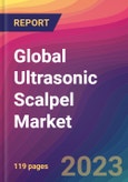 Global Ultrasonic Scalpel Market Size, Market Share, Application Analysis, Regional Outlook, Growth Trends, Key Players, Competitive Strategies and Forecasts, 2023 to 2031- Product Image