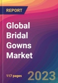 Global Bridal Gowns Market Size, Market Share, Application Analysis, Regional Outlook, Growth Trends, Key Players, Competitive Strategies and Forecasts, 2024 to 2032- Product Image