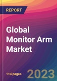 Global Monitor Arm Market Size, Market Share, Application Analysis, Regional Outlook, Growth Trends, Key Players, Competitive Strategies and Forecasts, 2024 to 2032- Product Image