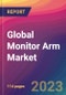 Global Monitor Arm Market Size, Market Share, Application Analysis, Regional Outlook, Growth Trends, Key Players, Competitive Strategies and Forecasts, 2024 to 2032 - Product Thumbnail Image