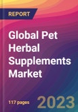 Global Pet Herbal Supplements Market Size, Market Share, Application Analysis, Regional Outlook, Growth Trends, Key Players, Competitive Strategies and Forecasts, 2024 to 2032- Product Image