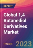 Global 1,4 Butanediol Derivatives Market Size, Market Share, Application Analysis, Regional Outlook, Growth Trends, Key Players, Competitive Strategies and Forecasts, 2024 to 2032- Product Image