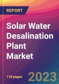 Solar Water Desalination Plant Market Size, Market Share, Application Analysis, Regional Outlook, Growth Trends, Key Players, Competitive Strategies and Forecasts, 2024 to 2032- Product Image