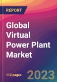 Global Virtual Power Plant Market Size, Market Share, Application Analysis, Regional Outlook, Growth Trends, Key Players, Competitive Strategies and Forecasts, 2024 to 2032- Product Image