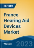 France Hearing Aid Devices Market, By Region, By Competition Forecast & Opportunities, 2018-2028F- Product Image