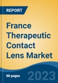 France Therapeutic Contact Lens Market, By Region, By Competition Forecast & Opportunities, 2018-2028F- Product Image