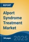 Alport Syndrome Treatment Market - Global Industry Size, Share, Trends, Opportunity, and Forecast, 2018-2028F - Product Image