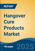 Hangover Cure Products Market - Global Industry Size, Share, Trends, Opportunity, and Forecast, 2020-2030F- Product Image