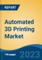 Automated 3D Printing Market - Global Industry Size, Share, Trends, Opportunity, and Forecast, 2018-2028F - Product Thumbnail Image