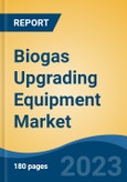 Biogas Upgrading Equipment Market - Global Industry Size, Share, Trends, Opportunity, and Forecast, 2018-2028F- Product Image
