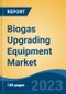 Biogas Upgrading Equipment Market - Global Industry Size, Share, Trends, Opportunity, and Forecast, 2018-2028F - Product Thumbnail Image