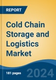 Cold Chain Storage and Logistics Market - Global Industry Size, Share, Trends, Opportunity, and Forecast, 2019-2029F- Product Image