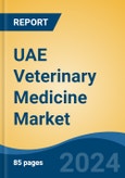 UAE Veterinary Medicine Market, By Region, By Competition Forecast & Opportunities, 2018-2028F- Product Image