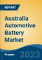 Australia Automotive Battery Market, By Region, By Competition Forecast & Opportunities, 2018-2028F - Product Thumbnail Image