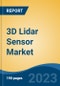 3D Lidar Sensor Market - Global Industry Size, Share, Trends, Opportunity, and Forecast, 2018-2028F - Product Image