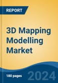 3D Mapping Modelling Market - Global Industry Size, Share, Trends, Opportunity, and Forecast, 2018-2028F- Product Image