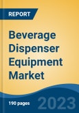Beverage Dispenser Equipment Market - Global Industry Size, Share, Trends, Opportunity, and Forecast, 2018-2028F- Product Image
