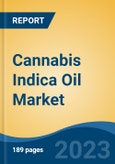 Cannabis Indica Oil Market - Global Industry Size, Share, Trends, Opportunity, and Forecast, 2018-2028F- Product Image