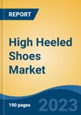 High Heeled Shoes Market - Global Industry Size, Share, Trends, Opportunity, and Forecast, 2018-2028F- Product Image