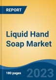 Liquid Hand Soap Market - Global Industry Size, Share, Trends, Opportunity, and Forecast, 2018-2028F- Product Image