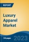 Luxury Apparel Market - Global Industry Size, Share, Trends, Opportunity, and Forecast, 2018-2028F - Product Thumbnail Image