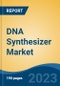 DNA Synthesizer Market - Global Industry Size, Share, Trends, Opportunity, and Forecast, 2018-2028F - Product Thumbnail Image
