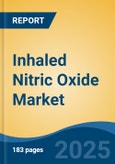 Inhaled Nitric Oxide Market - Global Industry Size, Share, Trends, Opportunity, and Forecast, 2018-2028F- Product Image