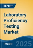 Laboratory Proficiency Testing Market - Global Industry Size, Share, Trends, Opportunity, and Forecast, 2018-2028F- Product Image