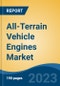 All-Terrain Vehicle Engines Market - Global Industry Size, Share, Trends, Opportunity, and Forecast, 2018-2028F - Product Thumbnail Image