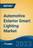 Automotive Exterior Smart Lighting Market - Global Industry Size, Share, Trends, Opportunity, and Forecast, 2018-2028F- Product Image