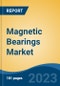 Magnetic Bearings Market - Global Industry Size, Share, Trends, Opportunity, and Forecast, 2018-2028F - Product Thumbnail Image