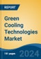 Green Cooling Technologies Market - Global Industry Size, Share, Trends, Opportunity & Forecast, 2019-2029F - Product Thumbnail Image