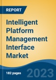 Intelligent Platform Management Interface Market - Global Industry Size, Share, Trends, Opportunity, and Forecast, 2018-2028F- Product Image