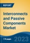 Interconnects and Passive Components Market - Global Industry Size, Share, Trends, Opportunity, and Forecast, 2018-2028F - Product Image