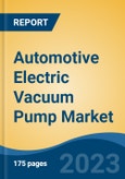 Automotive Electric Vacuum Pump Market - Global Industry Size, Share, Trends, Opportunity, and Forecast, 2018-2028F- Product Image