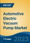 Automotive Electric Vacuum Pump Market - Global Industry Size, Share, Trends, Opportunity, and Forecast, 2018-2028F - Product Image