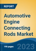 Automotive Engine Connecting Rods Market - Global Industry Size, Share, Trends, Opportunity, and Forecast, 2018-2028F- Product Image