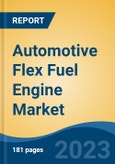 Automotive Flex Fuel Engine Market - Global Industry Size, Share, Trends, Opportunity, and Forecast, 2018-2028F- Product Image