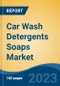 Car Wash Detergents Soaps Market - Global Industry Size, Share, Trends, Opportunity, and Forecast, 2018-2028F - Product Thumbnail Image