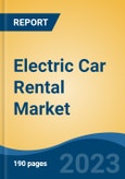 Electric Car Rental Market - Global Industry Size, Share, Trends, Opportunity, and Forecast, 2018-2028F- Product Image