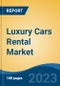 Luxury Cars Rental Market - Global Industry Size, Share, Trends, Opportunity, and Forecast, 2018-2028F - Product Thumbnail Image