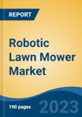 Robotic Lawn Mower Market - Global Industry Size, Share, Trends, Opportunity, and Forecast, 2018-2028F- Product Image