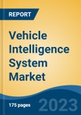 Vehicle Intelligence System Market - Global Industry Size, Share, Trends, Opportunity, and Forecast, 2018-2028F- Product Image