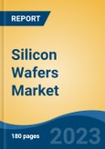 Silicon Wafers Market - Global Industry Size, Share, Trends, Opportunity, and Forecast, 2018-2028F- Product Image