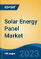 Solar Energy Panel Market - Global Industry Size, Share, Trends, Opportunity, and Forecast, 2018-2028F - Product Thumbnail Image