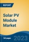 Solar PV Module Market - Global Industry Size, Share, Trends, Opportunity, and Forecast, 2018-2028F - Product Thumbnail Image