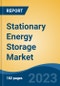 Stationary Energy Storage Market - Global Industry Size, Share, Trends, Opportunity, and Forecast, 2018-2028F - Product Image