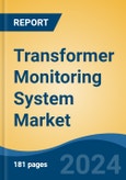 Transformer Monitoring System Market - Global Industry Size, Share, Trends, Opportunity, and Forecast, 2018-2028F- Product Image