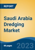 Saudi Arabia Dredging Market, By Region, By Competition Forecast & Opportunities, 2018-2028F- Product Image